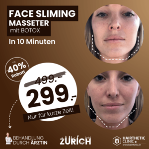 Falten weg mit Botox Behandlung masetter Face sliming Hairthetic Zuerich Schweiz